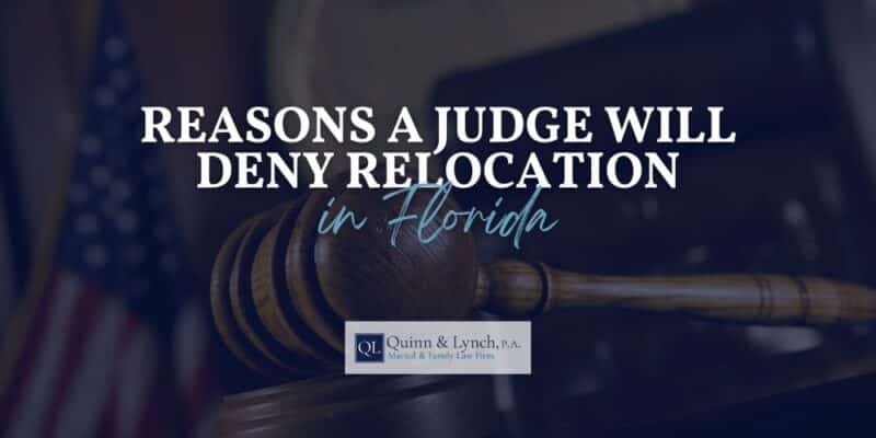 Reasons a Judge Will Deny Relocation in FL