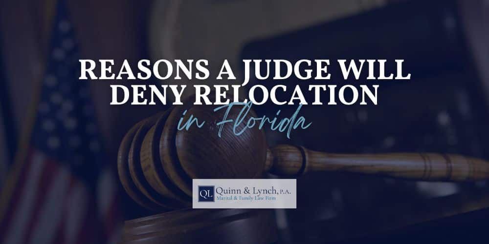 Reasons a Judge Will Deny Relocation in FL