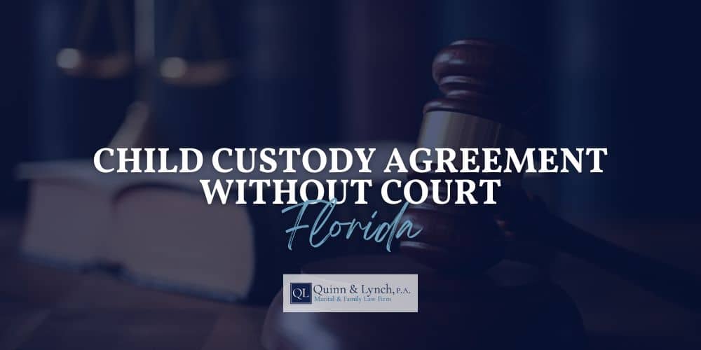 Child Custody Agreement Without Court Florida