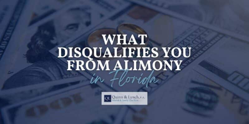 What Disqualifies You From Alimony in Florida