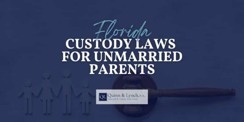 florida custody laws for unmarried parents 2024