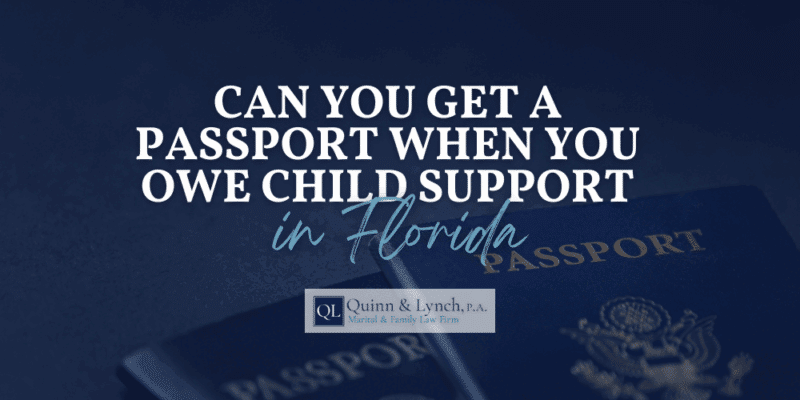 can you get a passport if you owe child support in florida
