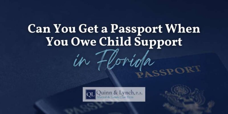 can you get a passport if you owe child support in florida