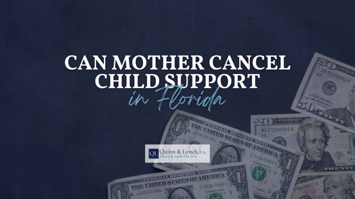 Can Mother Cancel Child Support Florida