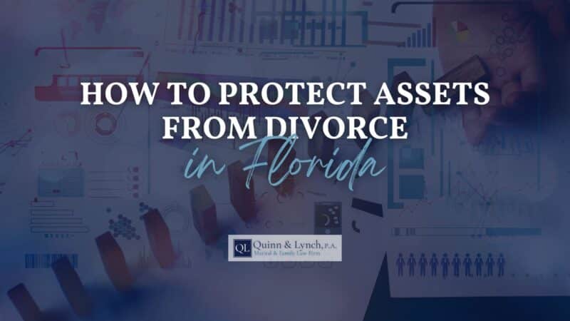 How to Protect Assets From Divorce in Florida
