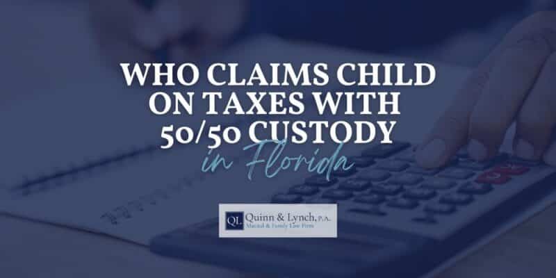 who claims child on taxes with 5050 custody Florida