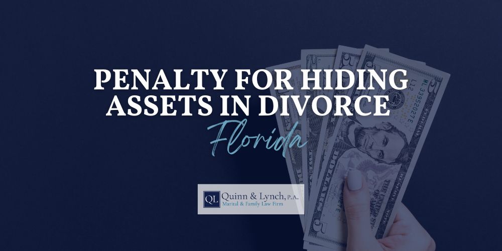 Penalty for Hiding Assets in Divorce Florida