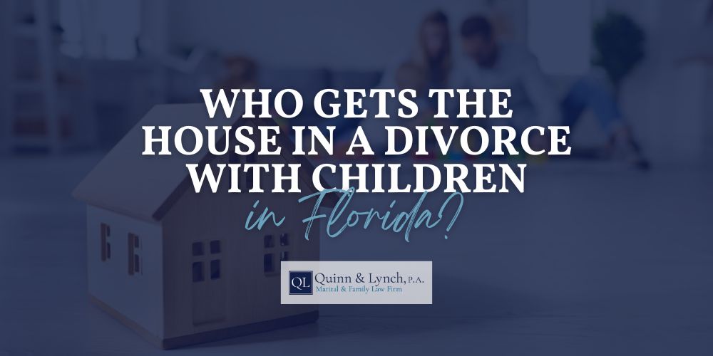 who gets the house in a divorce with children in florida